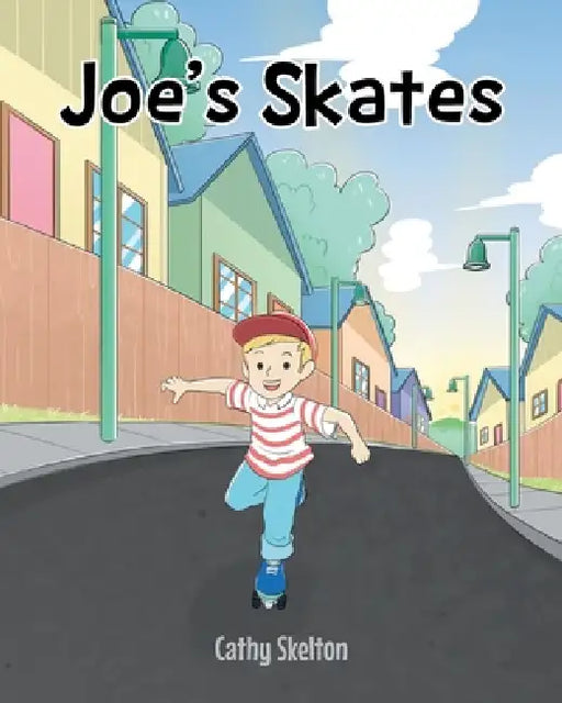 Joe's Skates by Cathy Skelton