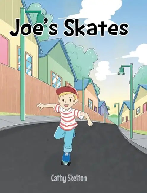 Joe's Skates by Cathy Skelton