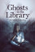 Ghosts in the Library by Patricia Y. Deering