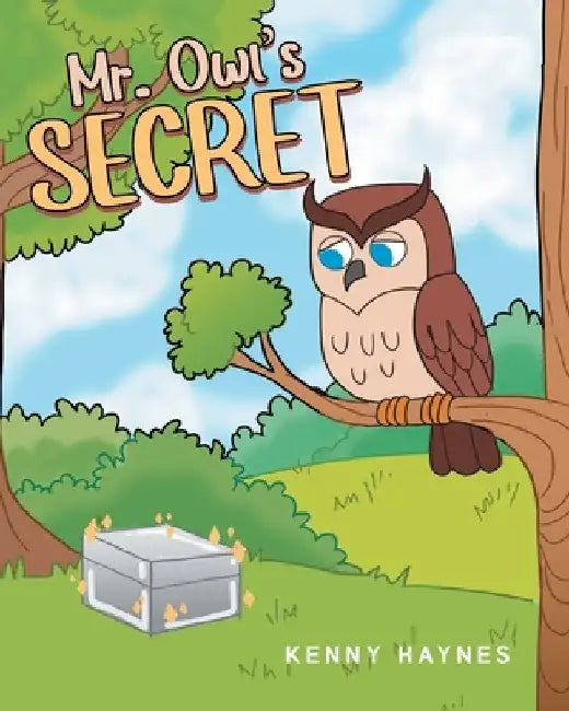 Mr. Owl's Secret by Kenny Haynes