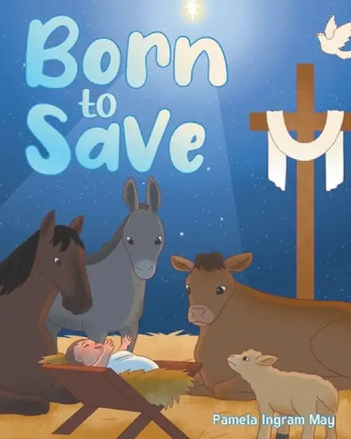 Born to SAVE by Pamela Ingram May