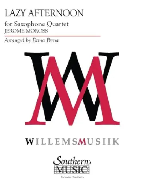 Lazy Afternoon: For Saxophone Quartet by Jerome Moross