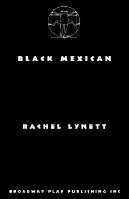 Black Mexican by Rachel Lynett