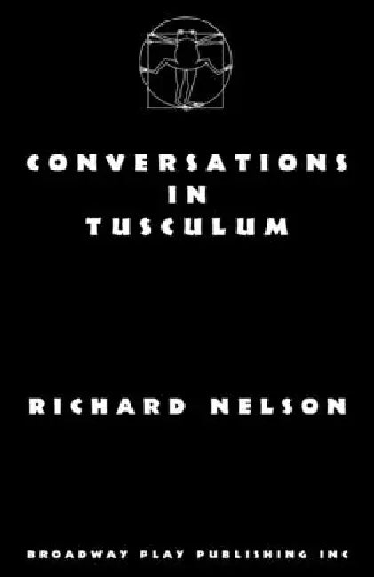 Conversations in Tusculum by Richard Nelson