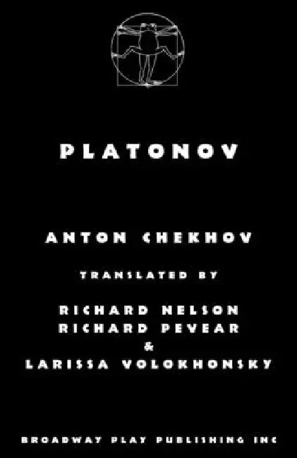 Platonov by Anton Chekhov, Richard Nelson, Richard Pevear