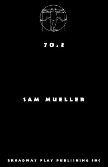 70.3 by Sam Mueller