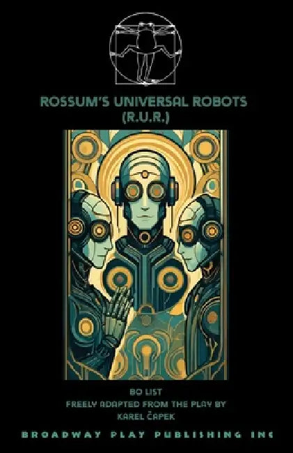 Rossum's Universal Robots (R.U.R.) by Bo List, Karel Čapek