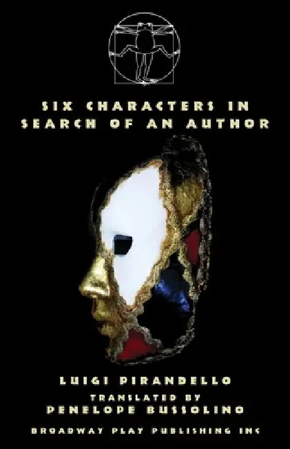 Six Characters in Search of an Author by Luigi Pirandello, Penelope Bussolino