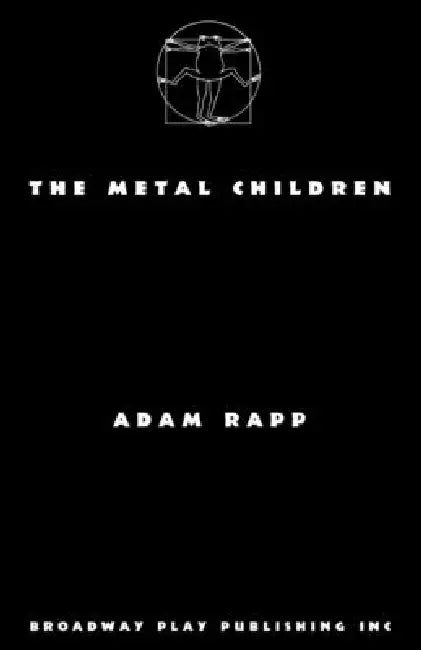 The Metal Children by Adam Rapp