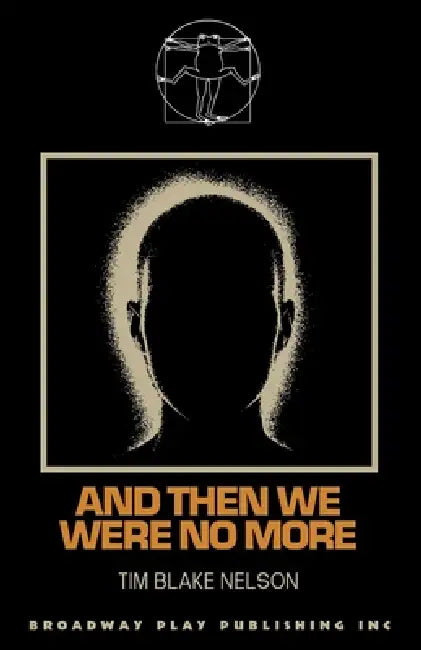 And Then We Were No More by Tim Blake Nelson