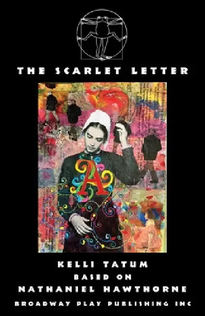 The Scarlet Letter by Kelli Tatum, Nathaniel Hawthorne