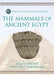 The Mammals of Ancient Egypt by Dale J. Osborn