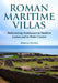 Roman Maritime Villas: Rediscovering Architecture in Southern Latium and Its Wider Context by Roberta Ferritto