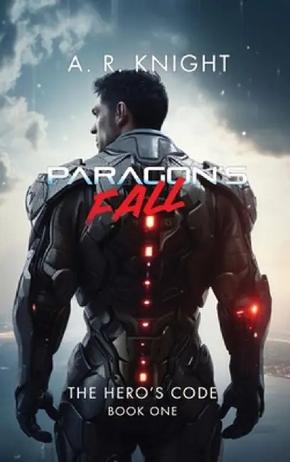 Paragon's Fall by A. R. Knight
