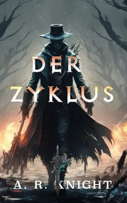 Der Zyklus by A. R. Knight