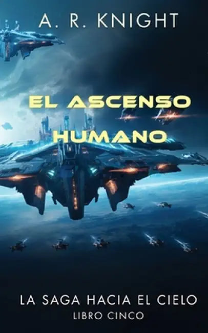El Ascenso Humano by A. R. Knight