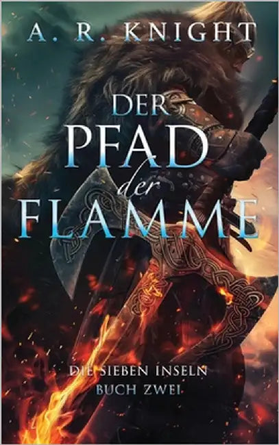 Der Pfad der Flamme by Knight, A. R.