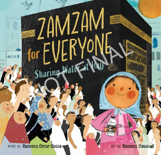 Zamzam for Everyone: Sharing Water at Hajj by Razeena Omar Gutta, Bassent Dawoud