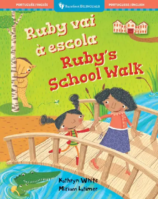 Ruby's School Walk (Bilingual Portuguese & English) by Kathryn White