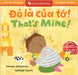 That's Mine! (Bilingual Vietnamese & English) by Seeboruth, Sumana