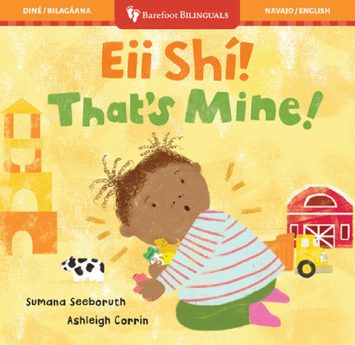 That's Mine! (Bilingual Navajo & English) by Sumana Seeboruth, Ashleigh Corrin