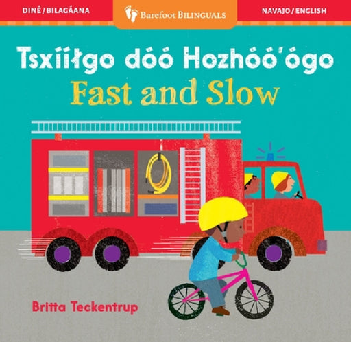 Fast and Slow (Bilingual Navajo & English) by Barefoot Books, Britta Teckentrup
