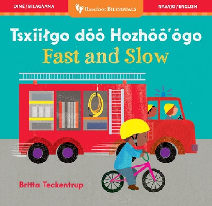 Fast and Slow (Bilingual Navajo & English) by Barefoot Books, Britta Teckentrup