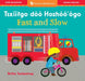 Fast and Slow (Bilingual Navajo & English) by Barefoot Books, Britta Teckentrup