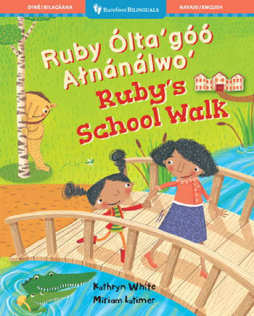 Ruby's School Walk (Bilingual Navajo & English) by Kathryn White, Miriam Latimer