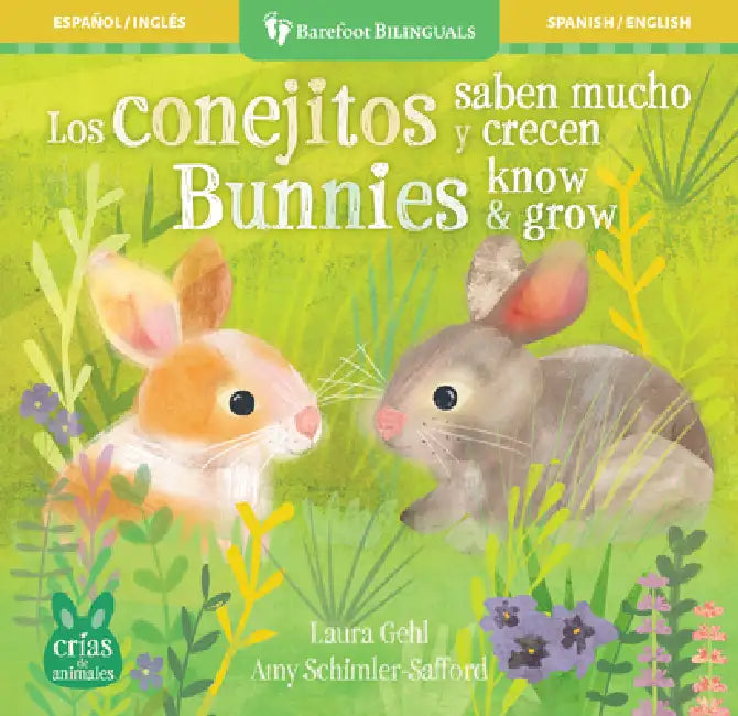 Los Conejitos Saben Mucho Y Crecen / Bunnies Know & Grow by Laura Gehl, Amy Schimler-Safford