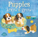 Puppies Know & Grow by Laura Gehl, Amy Schimler-Safford