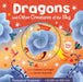 Dragons and Other Creatures of the Sky by Celeste Cortright, Giulia Orecchia