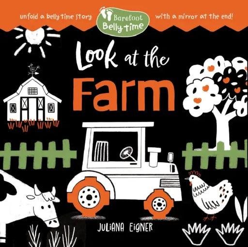 Barefoot Belly Time: Look at the Farm by Juliana Eigner