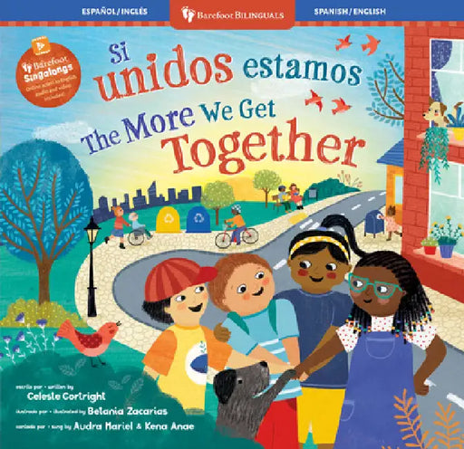 Si Unidos Estamos / The More We Get Together by Celeste Cortright, Betania Zacarias