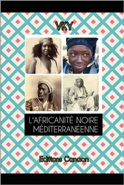 L'Africanité Noire Méditerranéenne by Canaan, Editions