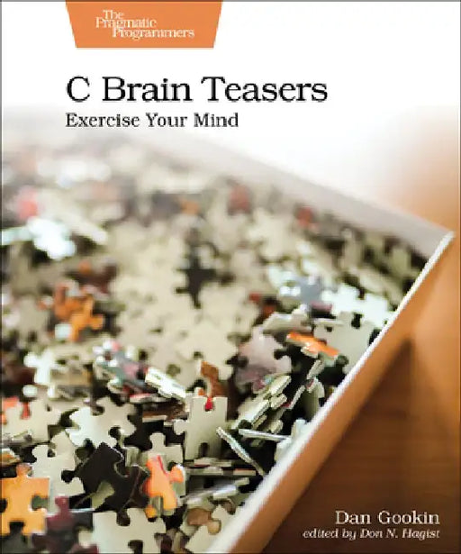 C Brain Teasers: Exercise Your Mind by Dan Gookin