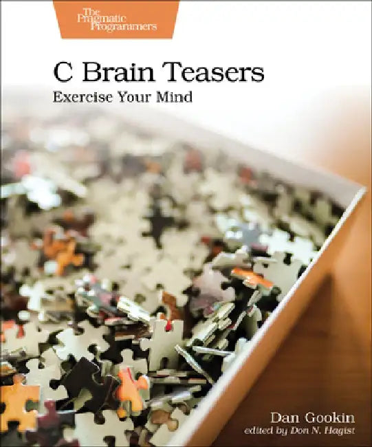 C Brain Teasers: Exercise Your Mind by Dan Gookin