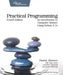 Practical Programming by Dmitry Zinoviev, Paul Gries, Jennifer Campbell
