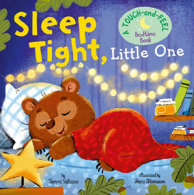 My First Touch and Feel: Sleep Tight, Little One by Clever Publishing, Tammi Salzano, Anna Mamaeva