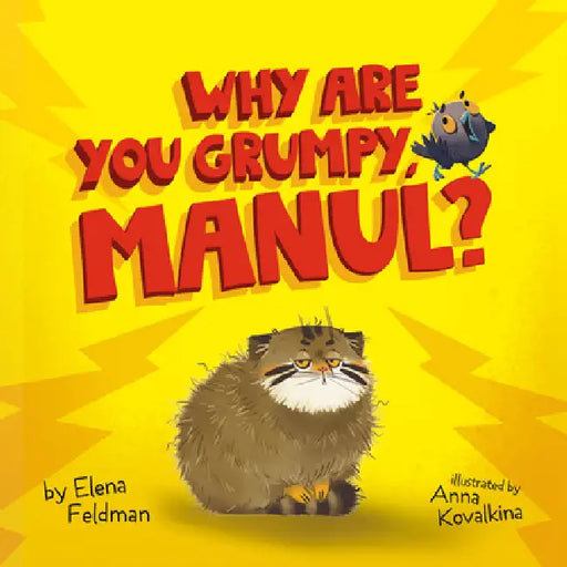 Why Are You Grumpy, Manul? by Anna Kovalkina, Elena Feldman, Clever Publishing
