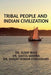 Tribal People and Indian Civilization by Sudip Bhui