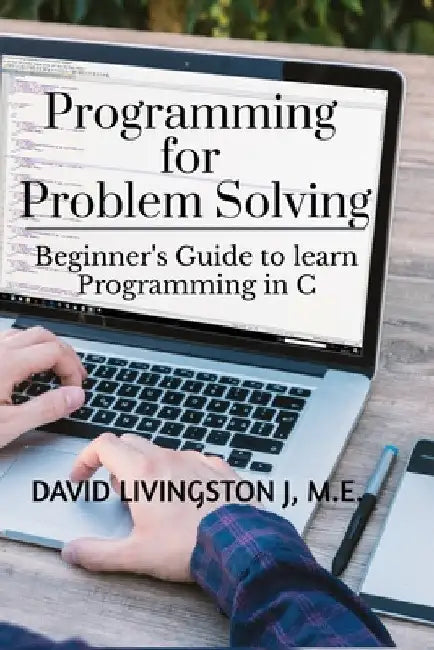 Programming for Problem Solving by David Livingston