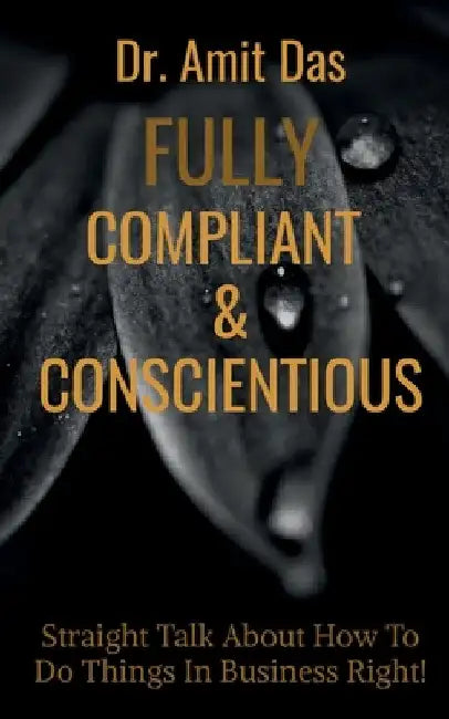 Fully Compliant & Conscientious by Amit