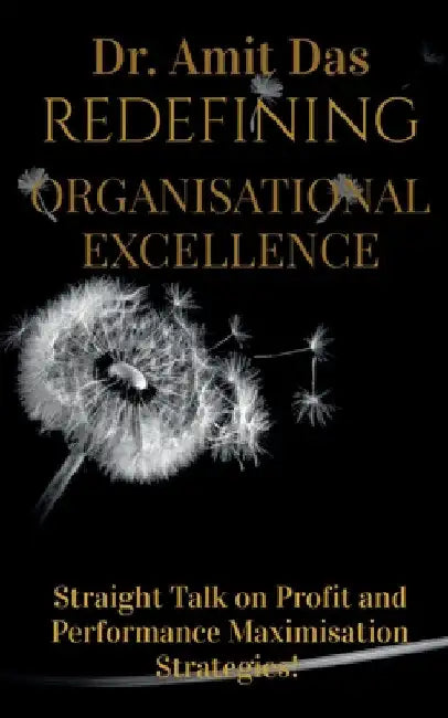 Redefining Organisational Excellence by Amit Das