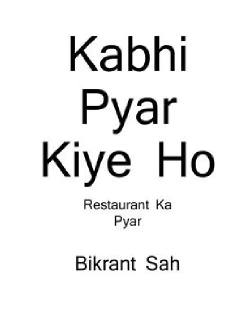 Kabhi pyar kiye Ho: Restaurant ka pyar by Bikrant Sah