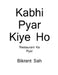 Kabhi pyar kiye Ho: Restaurant ka pyar by Bikrant Sah