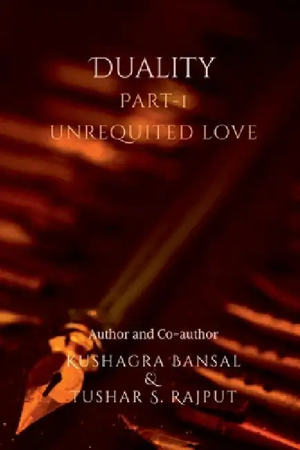Duality- Love as reality by Kushagra Bansal