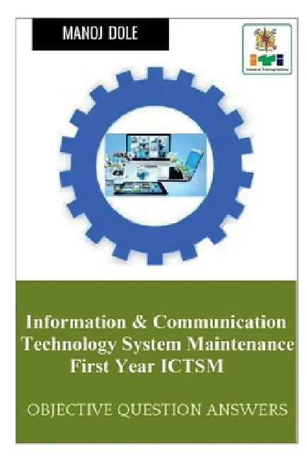 Information & Communication Technology System Maintenance First Year ICTSM by Manoj Dole