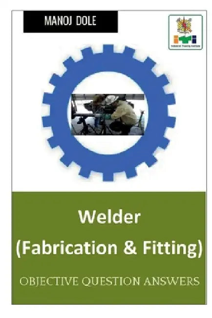 Welder Marathi MCQ (Fabrication & Fitting) / वेल्डर मराठी MCQ (फॅब by Manoj Dole