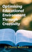 Optimising Educational Environment through Creativity by Dheeraj Mehrotra